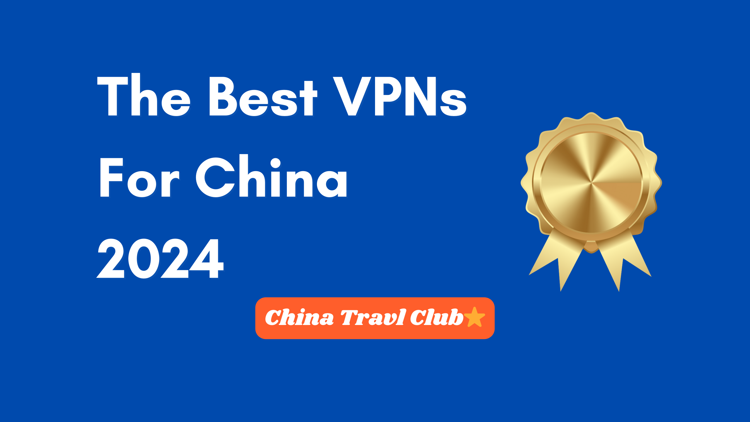 The Best VPNs For China 2024